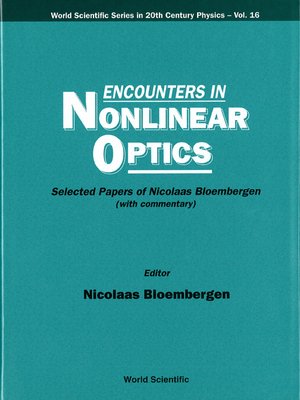 cover image of Encounters In Nonlinear Optics--Selected Papers of Nicolaas Bloembergen
(With Commentary)